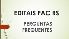 Perguntas Frequentes - Editais FAC RS